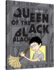 Queen of the Black Black Tp