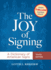 The Joy of Signing: a Dictionary of American Signs, 3rd Edition