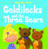 Goldilocks and the Three Bears (Fairy Tale Firsts)