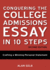 Conquering the College Admissions Essay in 10 Steps, Second Edition: Crafting a Winning Personal Statement