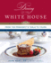 Dining at the White House: From the President's Table to Yours