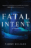 Fatal Intent: Volume 1