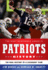 The Most Memorable Games in Patriots History: the Oral History of a Legendary Team