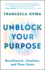 Unblock Your Purpose: Breathwork, Intuition, and Flow State