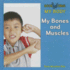 My Bones and Muscles (Bookworms: My Body)