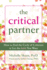 The Critical Partner: How to End the Cycle of Criticism and Get the Love You Want