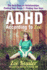 Adhd According to Zo: the Real Deal on Relationships, Finding Your Focus, and Finding Your Keys