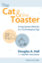 The Cat and the Toaster: Living System Ministry in a Technological Age (Urban Voice)