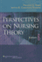Perspectives on Nursing Theory, 6/Ed