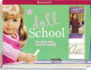 American Girl Doll School: for Girls Who Love to Teach! [With 2 Posters and Chalkboard/Whiteboard, Faux Library Books, Histori and Map and Easel]