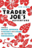 The Trader Joe's Adventure: Turning a Unique Approach to Business Into a Retail and Cultural Phenomenon