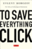 To Save Everything, Click Here: the Folly of Technological Solutionism