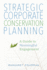 Strategic Corporate Conservation Planning: a Guide to Meaningful Engagement