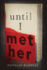 Until I Met Her: 1 (Emma Fern, 1)