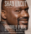 Shaq Uncut: My Story (Playaway Adult Nonfiction)