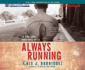 Always Running: La Vida Loca: Gang Days in L.a.