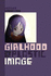 Girlhood and the Plastic Image (Interfaces: Studies in Visual Culture)