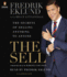 The Sell: the Secrets of Selling Anything to Anyone