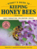 Storey's Guide to Keeping Honey Bees, 2nd Edition Honey Production, Pollination, Health Storey's Guide to Raising