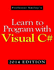 Learn to Program With Visual C# (2014 Edition)