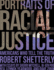 Portraits of Racial Justice-Americans Who Tell the Truth