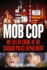 Mob Cop: My Life of Crime in the Chicago Police Department