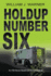 Holdup Number Six, an Fbi Novel Based on Actual Events