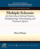 Multiple Sclerosis: An Overview of Clinical Features, Pathophysiology, Neuroimaging, and Treatment Options