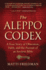 The Aleppo Codex: a True Story of Obsession, Faith, and the Pursuit of an Ancient Bible