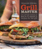 Williams Sonoma Grill Master the Ultimate Arsenal of Back to Basics Recipes for the Grill