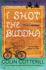 I Shot the Buddha (a Dr. Siri Paiboun Mystery)