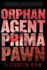 Orphan, Agent, Prima, Pawn