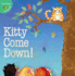 Kitty Come Down! (Little Birdie Readers)