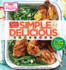 Taste of Home Simple & Delicious Cookbook: All-New 1, 314 Easy Recipes for Today's Family Cooks