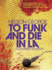 To Funk and Die in La (a D Hunter Mystery)