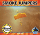 Smoke Jumpers (Extreme Jobs)