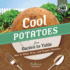 Cool Potatoes From Garden to Table: How to Plant, Grow, and Prepare Potatoes (Cool Garden to Table)