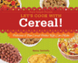 Let's Cook With Cereal! : Delicious & Fun Cereal Dishes Kids Can Make: Delicious & Fun Cereal Dishes Kids Can Make