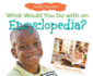 What Would You Do With an Encyclopedia? (Library Resources)