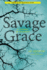 Savage Grace: a Journey in Wildness