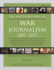 The Encyclopedia of War Journalism 1807-2015