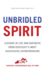 Unbridled Spirit: Lessons in Life and Business From Kentucky's Most Successful Entrepreneurs