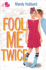 Fool Me Twice: an If Only Novel