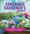 Container Gardener's Handbook: Pots, Techniques, and Projects to Transform Any Space (Companionhouse Books) Over 40 Projects to Make Your Own Creative Containers and Transform Your Garden
