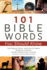 101 Bible Words You Should Know: From Adoption to Grace, Justification to Prophecy, Redemption to Worship-the Most Important Ideas in Scripture Explai