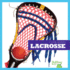 Lacrosse (Bullfrog Books: I Love Sports)