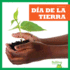 Da De La Tierra (Earth Day) (Bullfrog Books: Spanish Edition) (Fiestas Holidays)