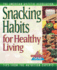 Snacking Habits for Healthy Living: 9 (Nutrition Now)