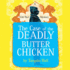 The Case of the Deadly Butter Chicken: a Vish Puri Mystery, #3