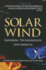 Solar Wind: Emission, Technologies and Impacts (Energy Science, Engineering and Technology)